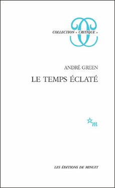 le temps eclate (ebook)-andre green-9782707351487