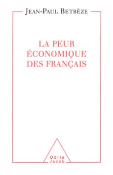 la peur  economique des français (ebook)-jean paul betbeze-9782738173287