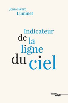 indicateur de la ligne du ciel (ebook)-jean pierre luminet-9782749165387
