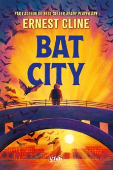 bat city (ebook)-ernest cline-9782749959887