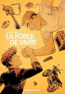 la force de vivre (ebook)-laurent astier-9782810211487