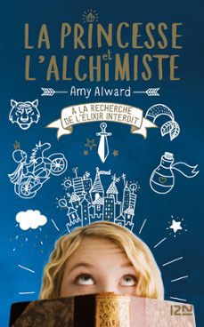 la princesse et l'alchimiste - tome 1 a la recherche de l'elixir interdit (ebook)-amy alward-9782823841787