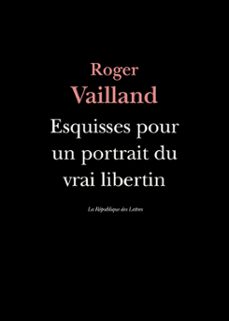 esquisses pour un portrait du vrai libertin (ebook)-roger vailland-9782824901787