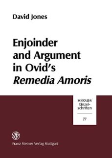 enjoinder and argument in ovid's remedia amoris (ebook)-david jones-9783515118187
