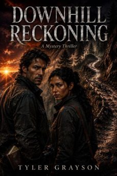 downhill reckoning - a mystery thriller (ebook)-tyler grayson tg-9783565669387