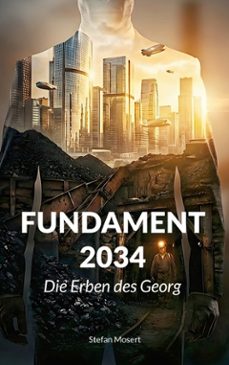 fundament 2034 (ebook)-stefan mosert-9783695798087