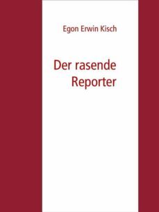 der rasende reporter (ebook)-egon erwin kisch-9783749450787