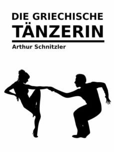 die griechische tanzerin (ebook)-arthur schnitzler-9783755748687