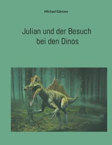 julian und der besuch bei den dinos (ebook)-michael gärtner-9783769333787