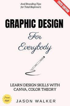 graphic design for everybody: (ebook)-jason walker-9783819795787
