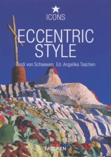 eccentric style: visionary enviroments= environnements visionnair es-9783822816387