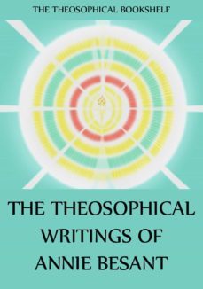 the theosophical writings of annie besant (ebook)-9783849604387