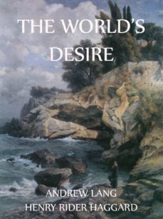 the world's desire (ebook)-andrew lang-9783849606787
