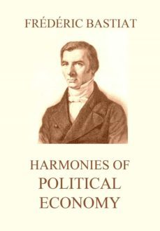 harmonies of political economy (ebook)-frederic bastiat-9783849648787