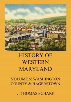 history of western maryland (ebook)-j. thomas scharf-9783849658687