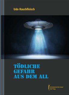 todliche gefahr aus dem all (ebook)-udo rauchfleisch-9783863618087