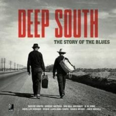 deep south-the story of the blues-9783940004987