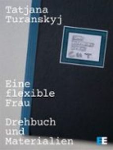 eine flexible frau  drehbuch und materialien (ebook)-9783947295487