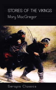stories of the vikings (serapis classics) (ebook)-mary macgregor-9783962559687