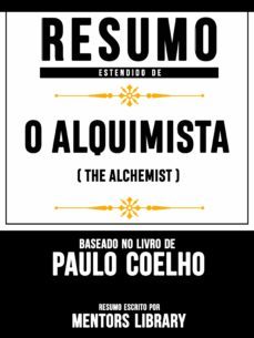 resumo estendido: o alquimista (the alchemist) - baseado no livro de paulo coelho (ebook)-paulo coelho-paulo coelho-9783967241587