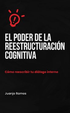 el poder de la reestructuracion cognitiva (ebook)-juanjo ramos-9783989113787