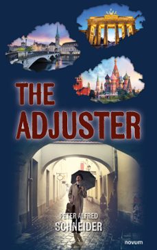 the adjuster (ebook)-peter alfred schneider-9783991319887