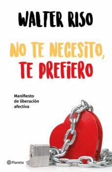 no te necesito, te prefiero (ebook)-walter riso-9786070765087