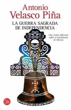 la guerra sagrada de independencia (ebook)-antonio velasco piña-9786071112187