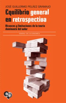equilibrio general en retrospectiva (ebook)-josé guillermo peláez gramajo-9786071687487