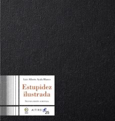 estupidez ilustrada (ebook)-luis alberto ayala blanco-9786072629387