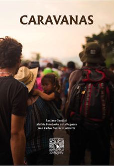 caravanas (ebook)-luciana gandini-alethia fernández de la reguera-juan carlos narváez gutiérrez-9786073032087