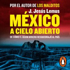 mexico a cielo abierto (audiolibro)-j. jesus lemus-9786073815987