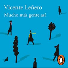 mucho mas gente asi (audiolibro)-vicente leñero-9786073820387