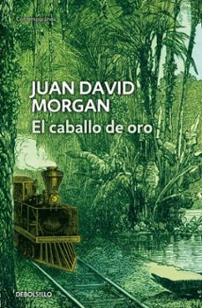 el caballo de oro (ebook)-juan david morgan-9786073866187