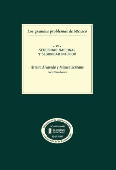 los grandes problemas de mexico. seguridad nacional y seguridad interior. t-xv (ebook)-arturo alvarado-9786074624687