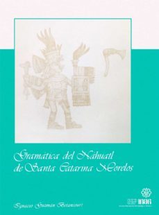 gramática del náhuatl de santa catarina, morelos (ebook)-ignacio guzman betancourt-9786075394787