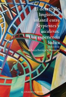 el desarrollo linguistico infantil entre serpientes y escaleras (ebook)-9786075646787