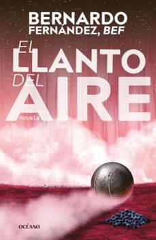 el llanto del aire (ebook)-bernardo (bef) fernández-9786075841687