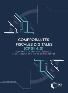 comprobantes fiscales digitales (cfdi 4.0) 2025 (ebook)-josé pérez chávez-raymundo fol olguín-9786075880587