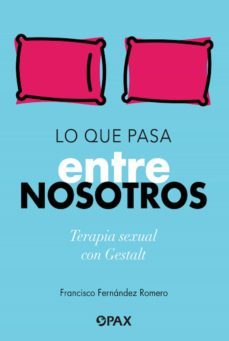 lo que pasa entre nosotros (ebook)-francisco fernandez romero-9786077132387