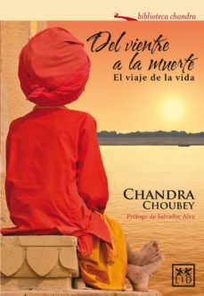 del vientre a la muerte (ebook)-chandra choubey-9786077610687