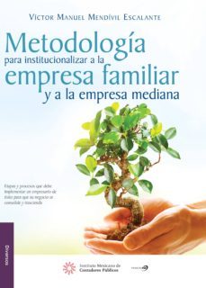 metodologia para institucionalizar a la empresa familiar y a la empresa mediana (ebook)-victor manuel mendivil escalante-9786078384587