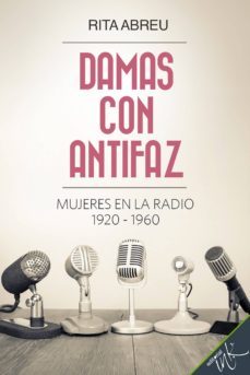 damas con antifaz. mujeres en la radio 1920-1960 (ebook)-9786078535187