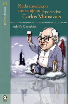 nada mexicano me es ajeno (ebook)-adolfo castañon-9786078560387