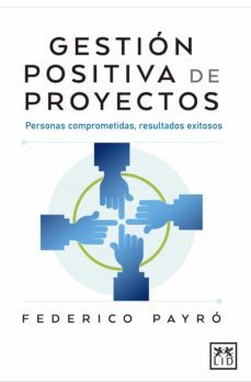 gestion positiva de proyectos (ebook)-federico payro-9786078704187
