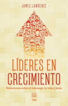 lideres en crecimiento (ebook)-james lawrence-9786124252587