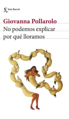 no podemos explicar por que lloramos (ebook)-giovanna pollarolo-9786125154187
