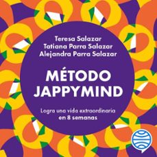metodo jappymind (audiolibro)-teresa salazar posada-tatiana parra salazar-alejandra parra salazar-9786280003887