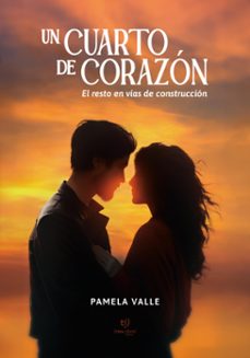 un cuarto de corazon (ebook)-pamela valle-9786313060887