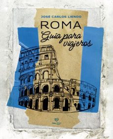 roma: guia para viajeros (ebook)-josé carlos liendo-9786313069187